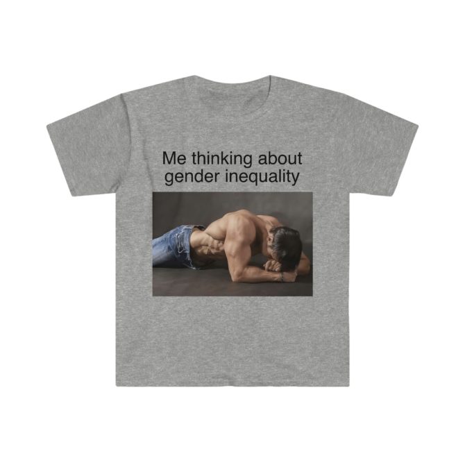 Me Thinking About Gender Inequality T-Shirt – Funny Meme Tee for Feminist Humor Fans