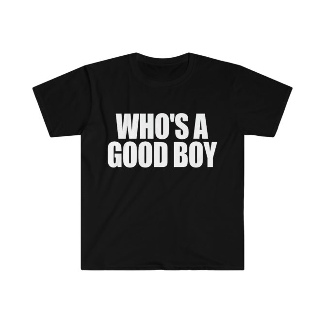 WHO’S a GOOD Boy T-Shirt – Funny Y2K Meme Tee, Perfect Gift for Dog Lovers or Sassy Friends