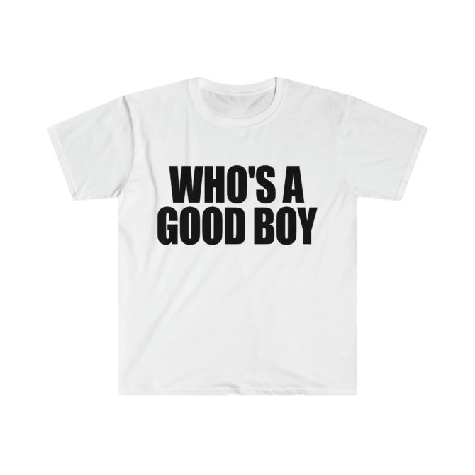 WHO’S a GOOD Boy T-Shirt – Funny Y2K Meme Tee, Perfect Gift for Dog Lovers or Sassy Friends